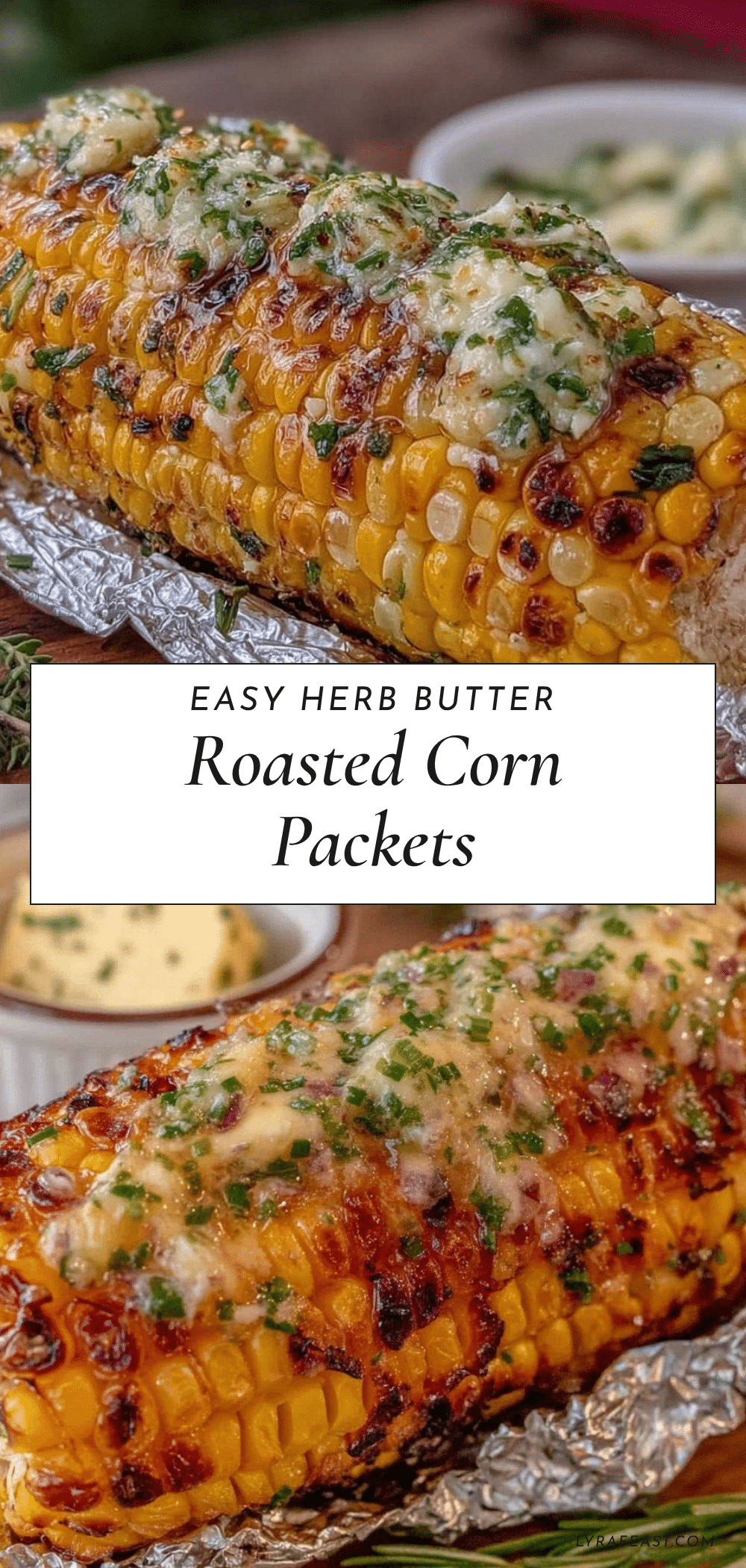 easy roasted corn with herb butter foil packets recipe